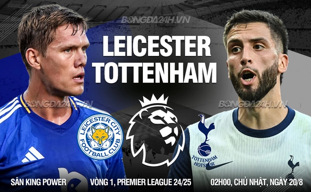 Leicester vs Tottenham vòng 1 Ngoại hạng Anh 2024/25
