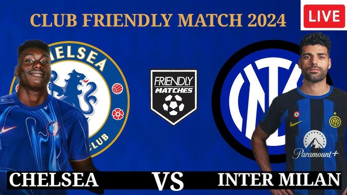 Chelsea vs Inter Milan