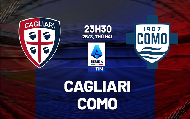 Nhận định Cagliari vs Como
