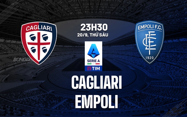 Nhận định Cagliari vs Empoli
