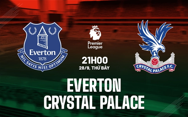  Everton vs Crystal Palace vòng 6 Ngoại hạng Anh 2024/25
