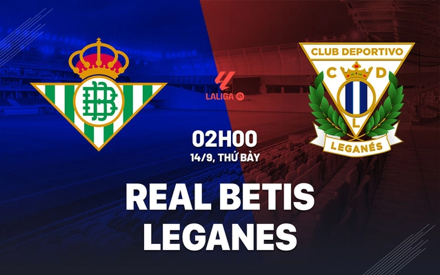 Real Betis vs Leganes vòng 5 La Liga 2024/25
