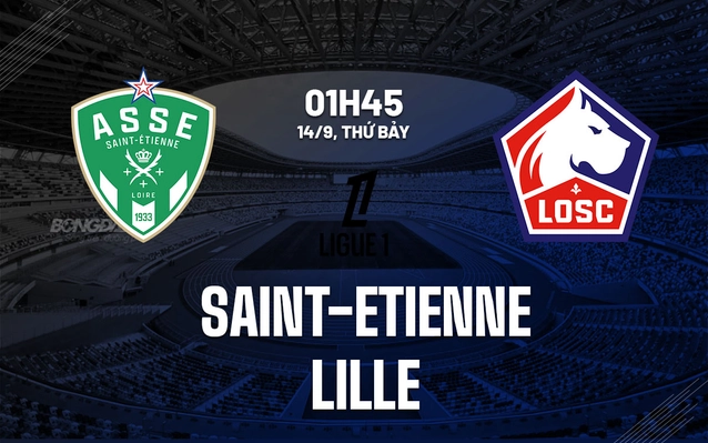 Nhận định Saint-Etienne vs Lille
