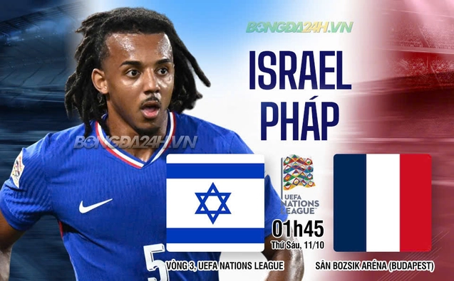 Israel vs Pháp lượt trận thứ 3 bảng A2 Nations League 2024/25.
