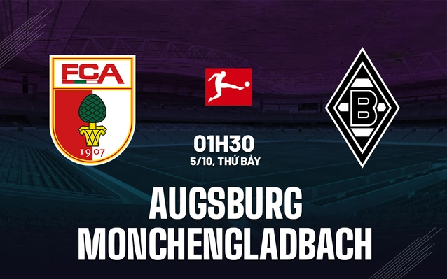 Nhận định Augsburg vs Monchengladbach
