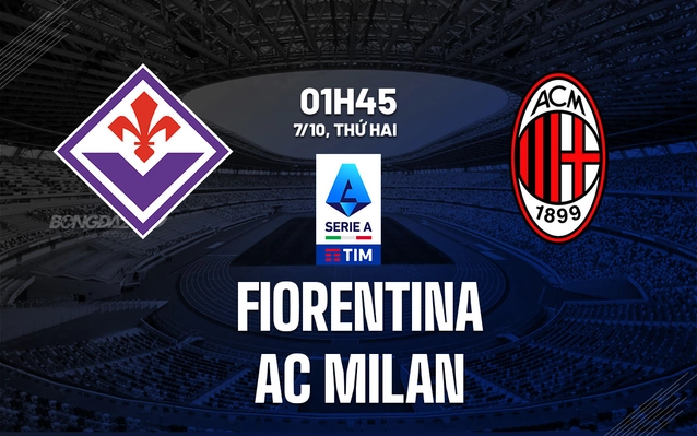 Nhận định Fiorentina vs AC Milan
