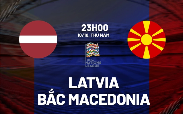 Latvia vs Bắc Macedonia
