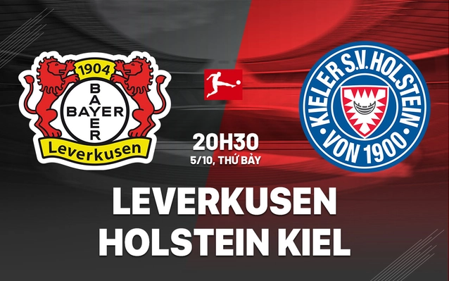 Nhận định Leverkusen vs Holstein Kiel
