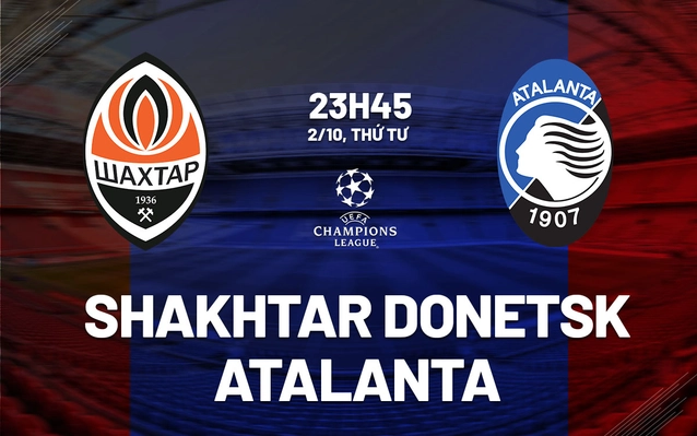 Nhận định Shakhtar Donetsk vs Atalanta
