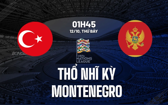 Thổ Nhĩ Kỳ vs Montenegro
