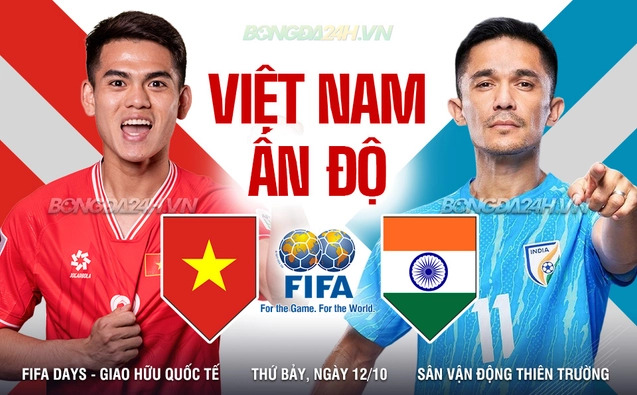 Nhận định Việt Nam vs Ấn Độ (18h00 ngày 12/10): Hướng đến chiến thắng
