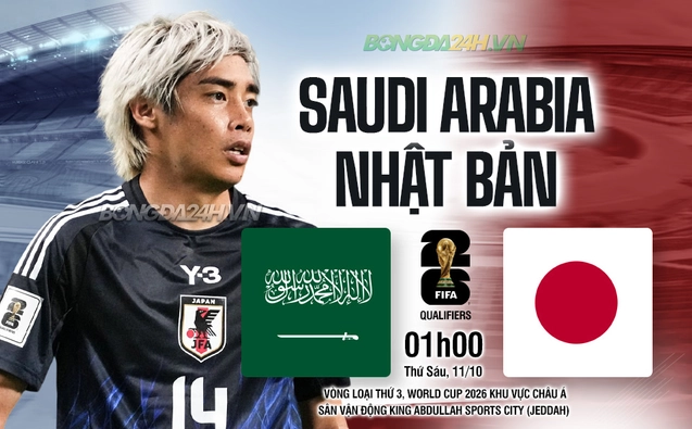 Nhận định Saudi Arabia vs Nhật Bản (01h00 ngày 11/10): Kịch bản cũ có lặp lại?
