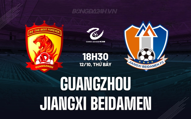 Guangzhou vs Jiangxi Beidamen
