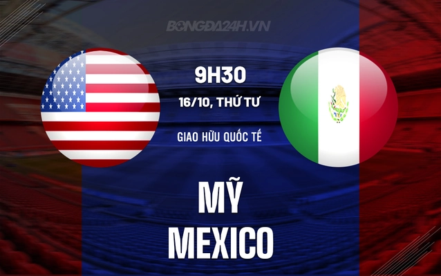 Mexico vs Mỹ
