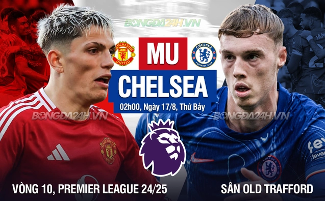 MU vs Chelsea vòng 10 Ngoại hạng Anh 2024/25.
