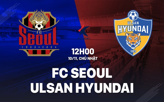 FC Seoul vs Ulsan Hyundai
