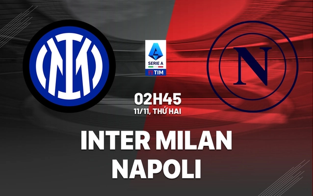  Inter Milan vs Napoli vòng 12 Serie A 2024/25.
