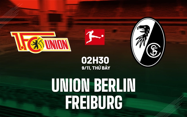 Nhận định Union Berlin vs Freiburg
