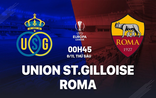 Union StGilloise vs Roma lươt trận thứ 4 vòng bảng Europa League 2024/25.
