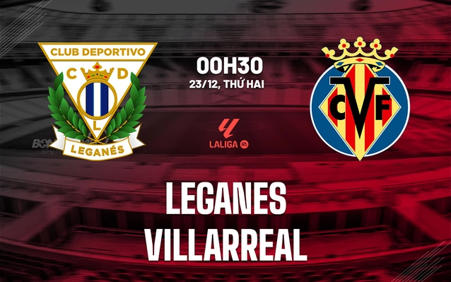 Leganes vs Villarreal
