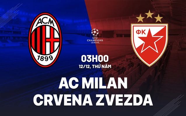 Nhận định AC Milan vs Crvena Zvezda
