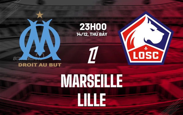 Nhận định Marseille vs Lille
