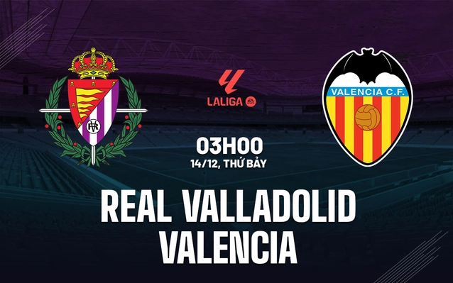 Real Valladolid vs Valencia vòng 17 La Liga 2024/25.
