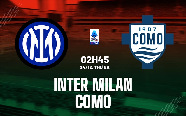 Inter Milan vs Como vòng 17 Serie A 2024/25.
