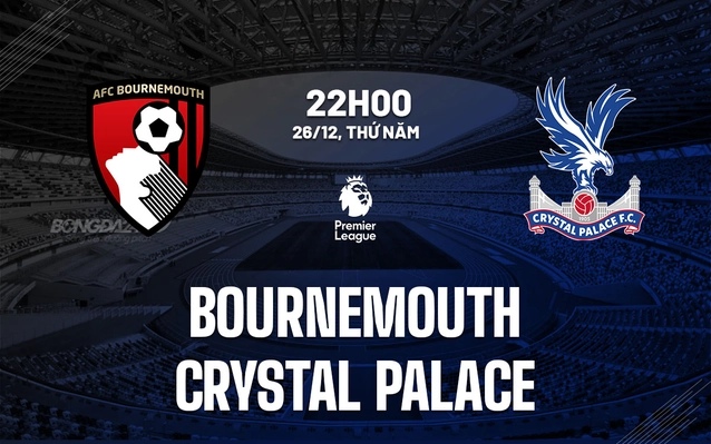 Nhận định Bournemouth vs Crystal Palace
