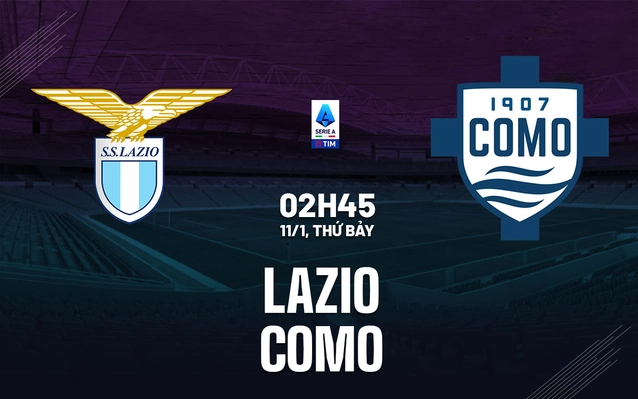 Nhận định Lazio vs Como
