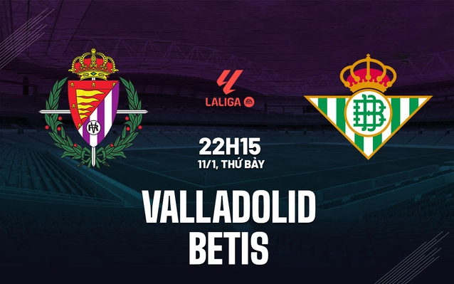 Nhận định Valladolid vs Betis
