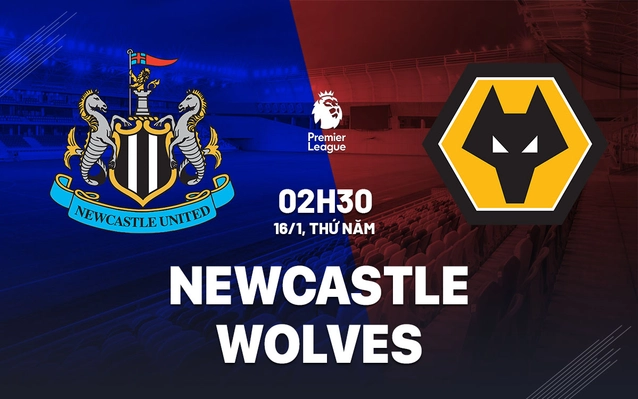 Nhận định Newcastle vs Wolves
